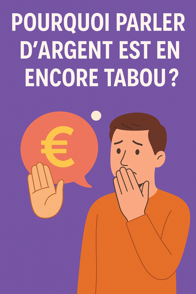 Pourquoi parler d’argent est encore tabou en 2025 ? 1 tabou argent